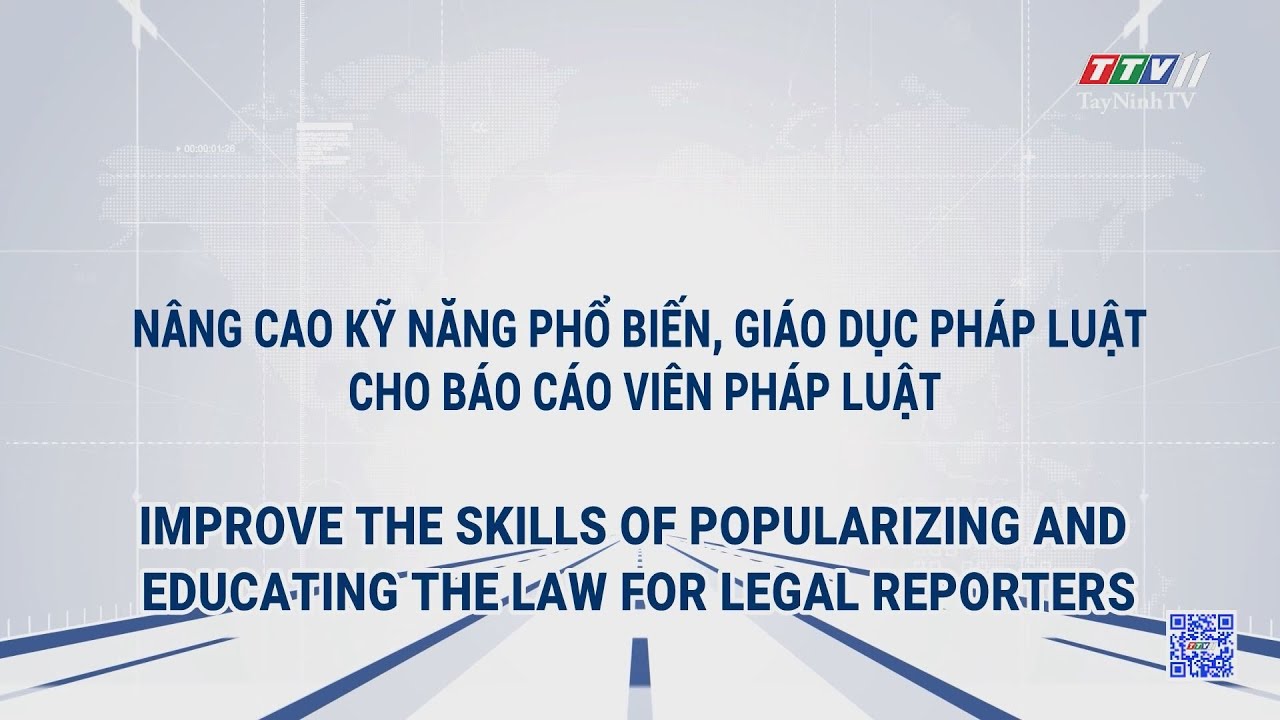 Nâng cao kỹ năng phổ biến, giáo dục pháp luật cho báo cáo viên pháp luật | TRUYỀN THÔNG CHÍNH SÁCH | TayNinhTVToday